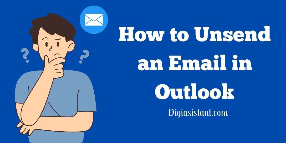 You are currently viewing How to Unsend an Email in Outlook